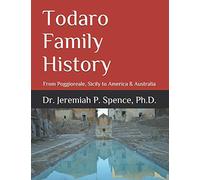 Todaro Family History: From Poggioreale, Sicily to America & Australia