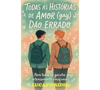 Todas as Histórias de Amor (gay) Dão Errado: 1