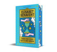 Todas esas cosas que te diré mañana (edición limitada en tapa dura con cantos pintados)