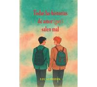 Todas las historias de amor (gay) salen mal