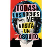 Todas las noches me visita un mosquito