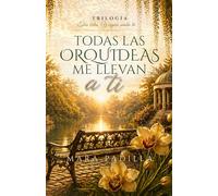 Todas las orquídeas me llevan a ti