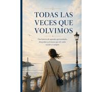 Todas las veces que volvimos: 2