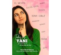 Todas las Yani que viven en mí: (No era amor. Era TDAH)