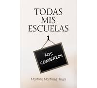 Todas mis escuelas. Los comienzos.