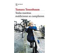 Todas nuestras maldiciones se cumplieron