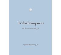 Todavía importo: Un diario entre Dios y yo