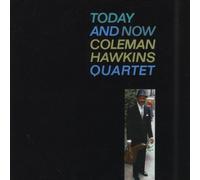Today And Now by Coleman Hawkins Quartet (1996-03-12)