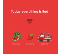 Today everything is Red: Baby’s First Color Book