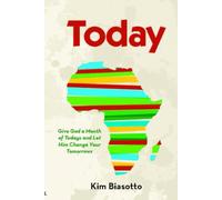 Today: Give God a Month of Your Todays and Let Him Change Your Tomorrows