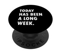 Today Has Been A Long Week PopSockets PopGrip Adesivo