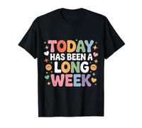 Today Has Been A Long Week Sarcastico esausto Stanco - Maglietta