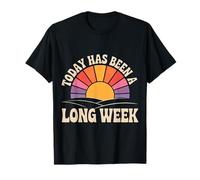 Today Has Been A Long Week Sarcastico esausto Stanco - Maglietta