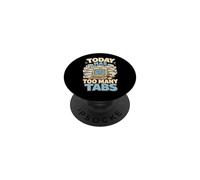 Today Has Too Many Tabs umorismo ufficio PopSockets PopGrip Adesivo
