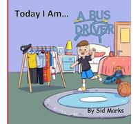 Today I Am... A Bus Driver