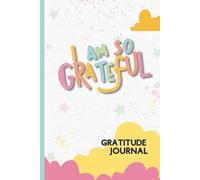 Today I Am Grateful: A 140-Page Daily Reflection Notebook: A 6" x 9" Portable Gratitude Journal for Mindful Living