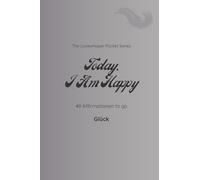 Today I Am Happy: 49 Affirmationen to go - Glück / dust