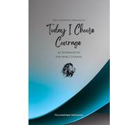 Today I Choose Courage: 49 Affirmations for more Courage, Mindfulness, Growth, azure