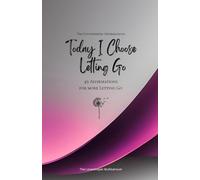 Today I Choose Letting Go: 49 Affirmations for more Letting Go, Mindfulness, Growth, magenta