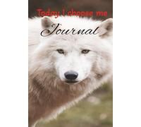 Today I choose me: Journal