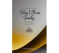 Today I Choose Serenity: 49 Affirmations for more Serenity, Mindfulness, Growth, gold