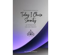 Today I Choose Serenity: 49 Affirmations for more Serenity, Mindfulness, Growth, lavender