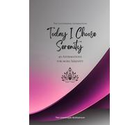 Today I Choose Serenity: 49 Affirmations for more Serenity, Mindfulness, Growth, magenta
