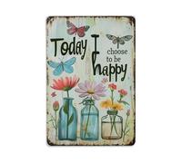 Today I Choose to Be Happy, targa in metallo vintage per giardino, camera da letto, caffetteria, bar, grotta, decorazione da parete per la casa, poster in metallo, 20,3 x 30,5 cm