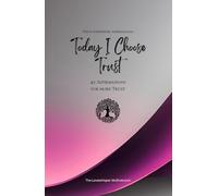 Today I Choose Trust: 49 Affirmations for more Trust, Mindfulness, Growth, magenta