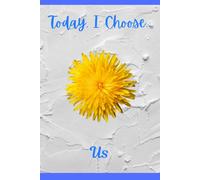Today I Choose Us