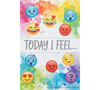 Today I Feel…: Daily Emotional Check-In & Mood Reflection Journal