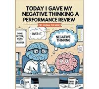 Today I Gave My Negative Thinking a Performance Review