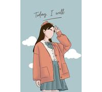 Today, I Will: A daily notebook for goals, motivation, and positive thoughts, Size 6"x9" Inches, 160 pages.