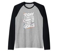 Today Is Another Chance Goals Citazione Motivazionale Maglia con Maniche Raglan