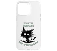 Today is going be one of those days humor Funny Stressed Cat Custodia per iPhone 15 Pro Max