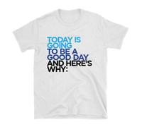 Today Is Going To Be A Good Day - Dear Evan Hansen Shirt - Cotton T-Shirt White WhiteM
