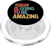 Today Is Going To Be Amazing Positive Optimist Outlook |- PopSockets PopGrip per MagSafe