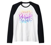 Today is The Perfect Day Family Fun Yes Day Donna Uomo Maglietta Maglia con Maniche Raglan