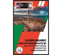 Today Live Tomorrow Learn Arabic for Intermediate B1 (Tascabile) Learn Arabic