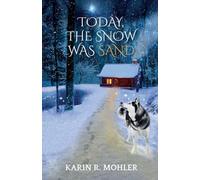 Today, the Snow was Sand