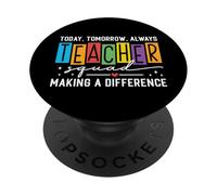Today Tomorrow Always Teacher Squad - Insegnante motivazionale PopSockets PopGrip Adesivo