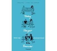 Today tonight tomorrow. Nemici oggi, innamorati domani