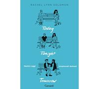 Today tonight tomorrow. Nemici oggi, innamorati domani