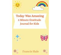 Today Was Amazing: 5 Minute Gratitude Journal for Kids