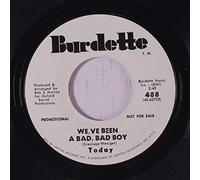TODAY - we've been a bad bad boy / that's what i'm for 45 rpm single