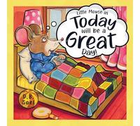 Today Will Be A Great Day!