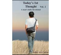 Today's 1st Thought a man's Daily Devotion Vol 2: Men's devotional Vol 2