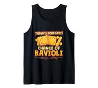 Todays Forecast 100% Chance of Ravioli Canotta