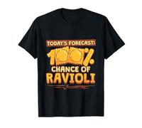 Todays Forecast 100% Chance of Ravioli Maglietta