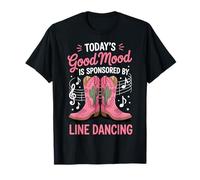 Today's Good Mood Is Sponsored By Line Dancing Maglietta